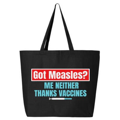 Got Measles Me Neither Thanks Vaccines Pro Scienc 25L Jumbo Tote