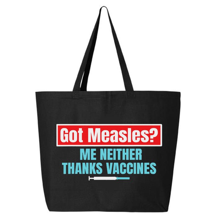 Got Measles Me Neither Thanks Vaccines Pro Scienc 25L Jumbo Tote