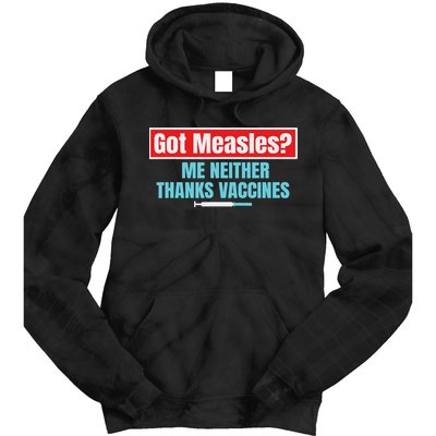 Got Measles Me Neither Thanks Vaccines Pro Scienc Tie Dye Hoodie