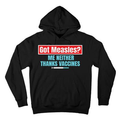 Got Measles Me Neither Thanks Vaccines Pro Scienc Tall Hoodie