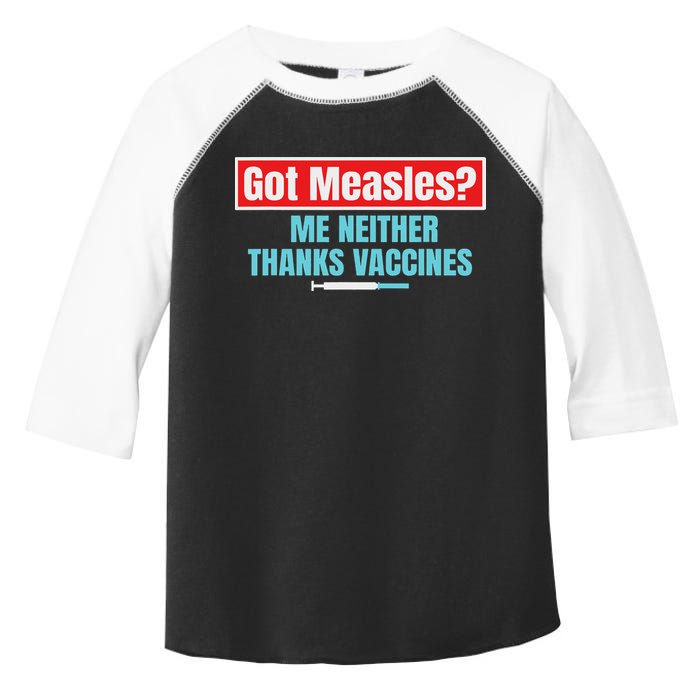 Got Measles Me Neither Thanks Vaccines Pro Scienc Toddler Fine Jersey T-Shirt