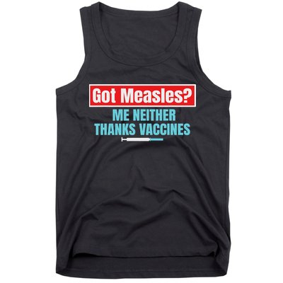 Got Measles Me Neither Thanks Vaccines Pro Scienc Tank Top