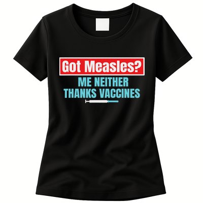 Got Measles Me Neither Thanks Vaccines Pro Scienc Womens T-Shirt