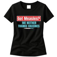 Got Measles Me Neither Thanks Vaccines Pro Scienc Womens T-Shirt