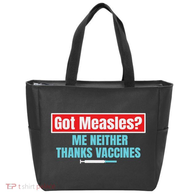 Got Measles Me Neither Thanks Vaccines Pro Scienc Zip Tote Bag