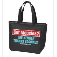 Got Measles Me Neither Thanks Vaccines Pro Scienc Zip Tote Bag
