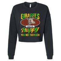 Giraffes Make Me Happy Giraffe Lover Gift Cropped Pullover Crew