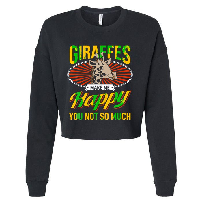 Giraffes Make Me Happy Giraffe Lover Gift Cropped Pullover Crew