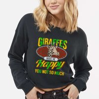 Giraffes Make Me Happy Giraffe Lover Gift Cropped Pullover Crew