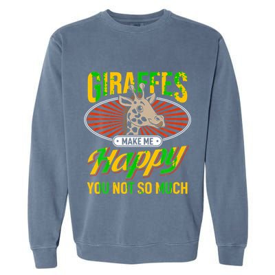 Giraffes Make Me Happy Giraffe Lover Gift Garment-Dyed Sweatshirt