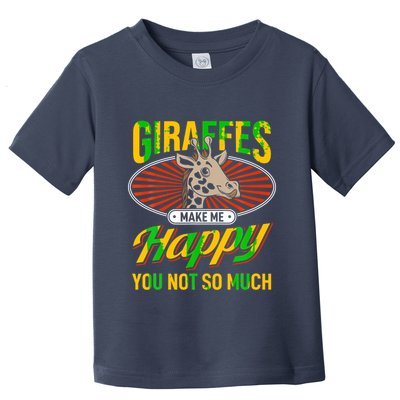 Giraffes Make Me Happy Giraffe Lover Gift Toddler T-Shirt