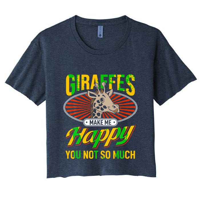 Giraffes Make Me Happy Giraffe Lover Gift Women's Crop Top Tee