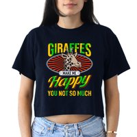 Giraffes Make Me Happy Giraffe Lover Gift Women's Crop Top Tee