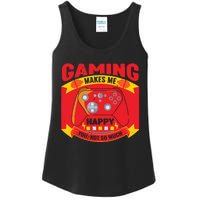 Gaming Makes Me Happy You Not So Much Ladies Essential Tank