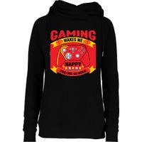 Gaming Makes Me Happy You Not So Much Womens Funnel Neck Pullover Hood