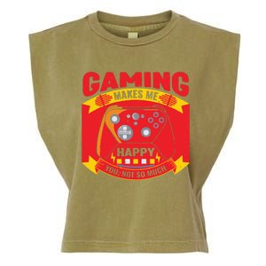 Gaming Makes Me Happy You Not So Much Garment-Dyed Women's Muscle Tee