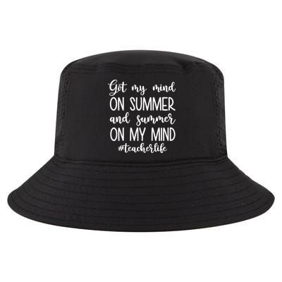Got My Mind On Summer Teacher Life Cool Comfort Performance Bucket Hat