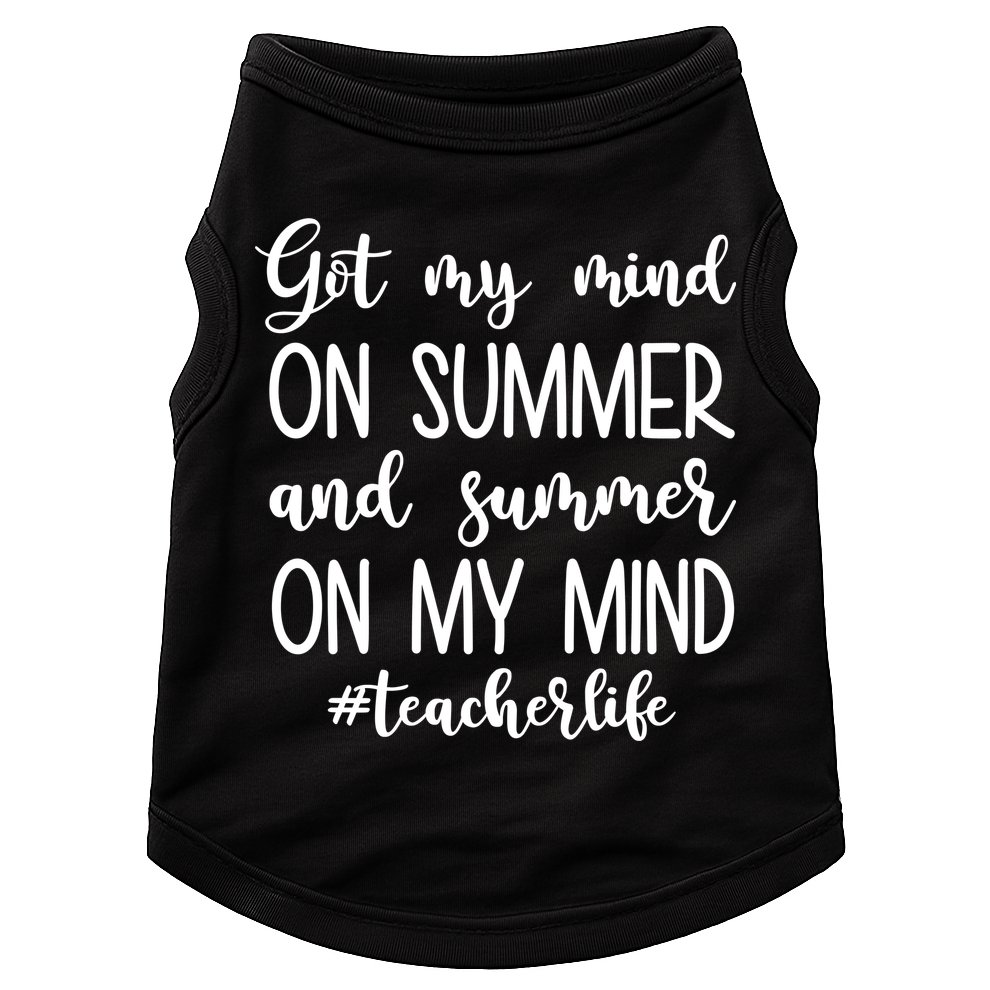 Got My Mind On Summer Teacher Life Doggie Tank