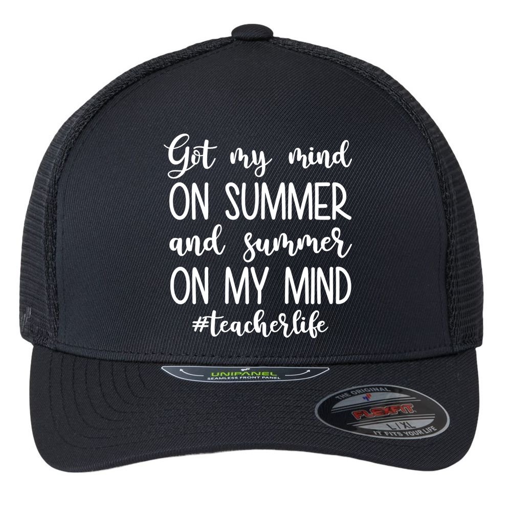 Got My Mind On Summer Teacher Life Flexfit Unipanel Trucker Cap