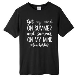 Got My Mind On Summer Teacher Life Tall Fusion ChromaSoft Performance T-Shirt