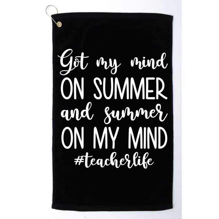 Got My Mind On Summer Teacher Life Golf Towel