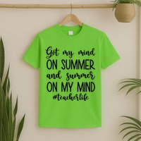Got My Mind On Summer Teacher Life T-Shirt
