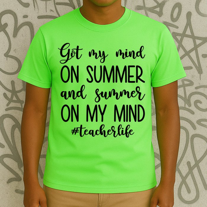 Got My Mind On Summer Teacher Life T-Shirt