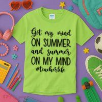 Got My Mind On Summer Teacher Life Kids T-Shirt