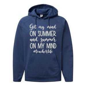 Got My Mind On Summer Teacher Life Performance Fleece Hoodie