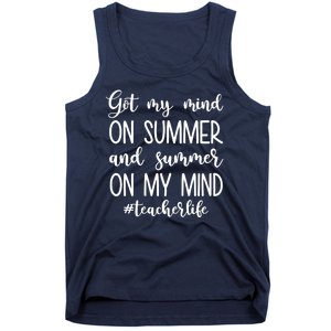 Got My Mind On Summer Teacher Life Tank Top