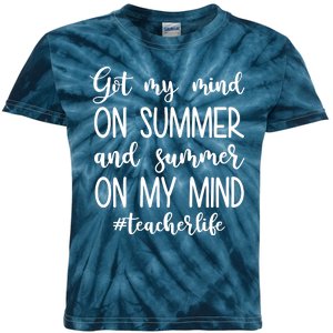 Got My Mind On Summer Teacher Life Kids Tie-Dye T-Shirt