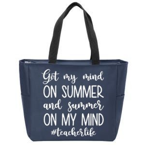 Got My Mind On Summer Teacher Life Zip Tote Bag