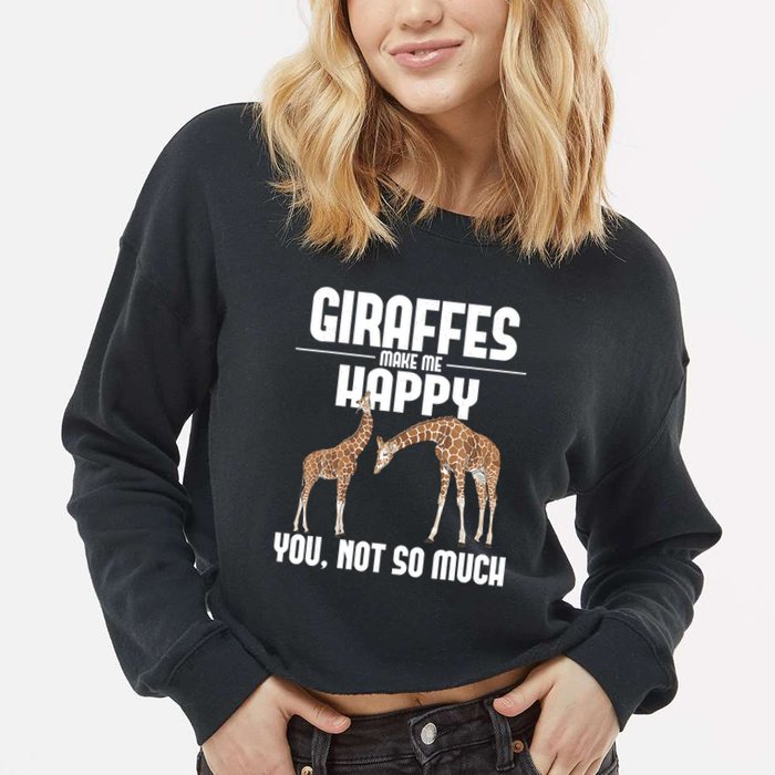 Giraffes Make Me Happy Safari Zoo Animal Lover Giraffe Cropped Pullover Crew