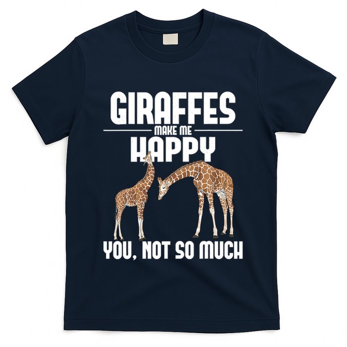 Giraffes Make Me Happy Safari Zoo Animal Lover Giraffe T-Shirt