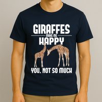 Giraffes Make Me Happy Safari Zoo Animal Lover Giraffe T-Shirt