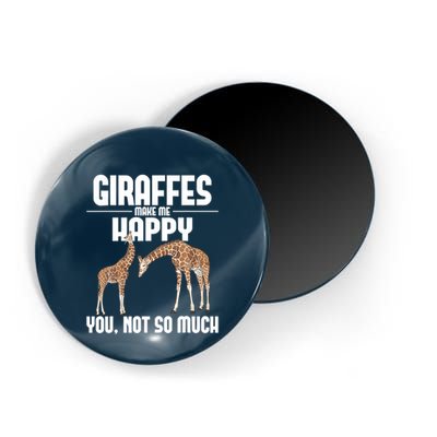 Giraffes Make Me Happy Safari Zoo Animal Lover Giraffe Magnet