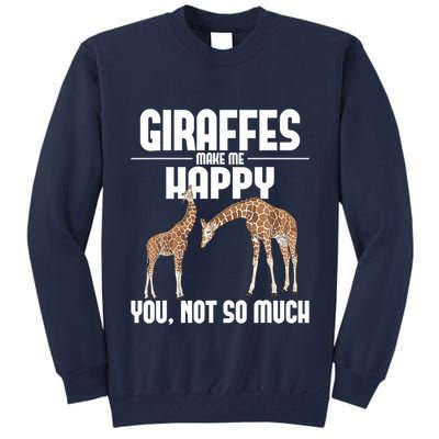 Giraffes Make Me Happy Safari Zoo Animal Lover Giraffe Tall Sweatshirt