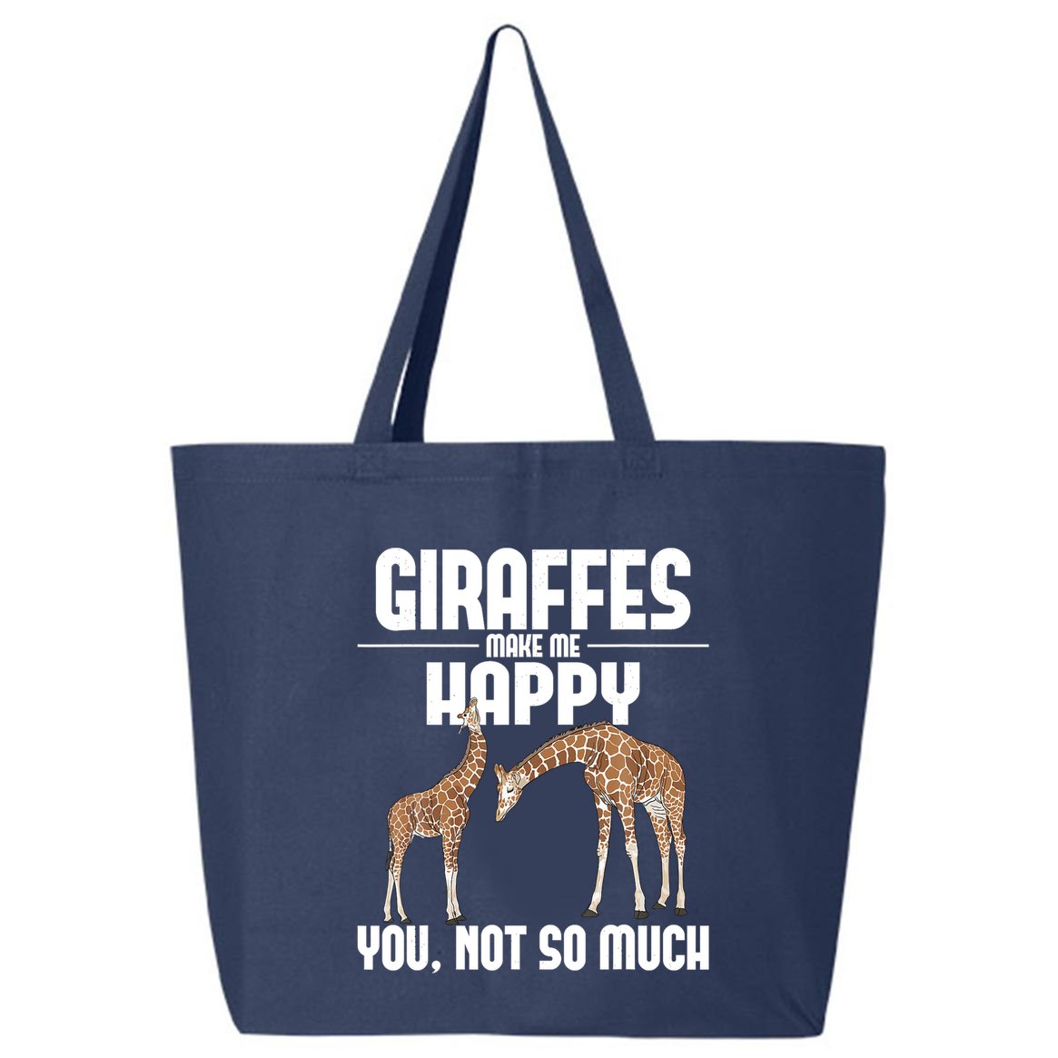 Giraffes Make Me Happy Safari Zoo Animal Lover Giraffe 25L Jumbo Tote