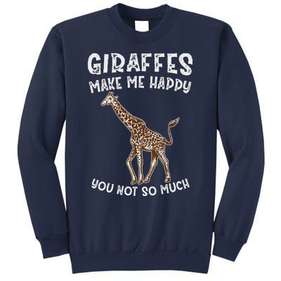 Giraffes Make Me Happy You Not So Much Sweatshirt