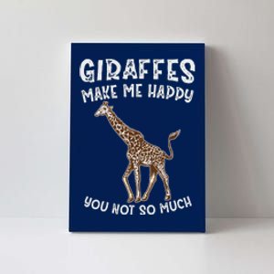 Giraffes Make Me Happy You Not So Much Canvas