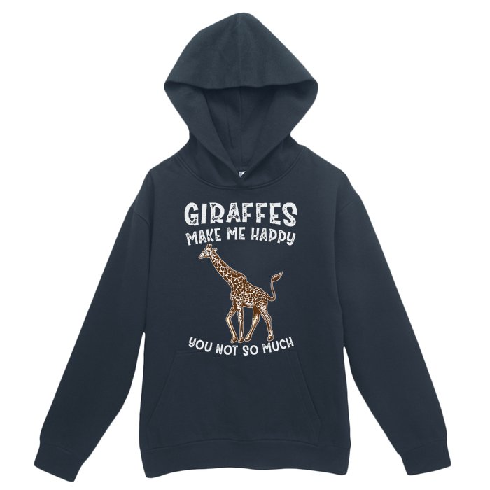 Giraffes Make Me Happy You Not So Much Urban Pullover Hoodie