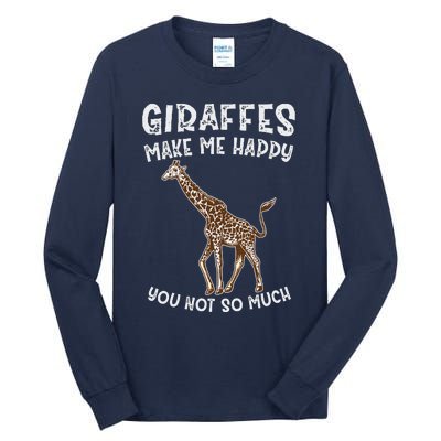 Giraffes Make Me Happy You Not So Much Tall Long Sleeve T-Shirt