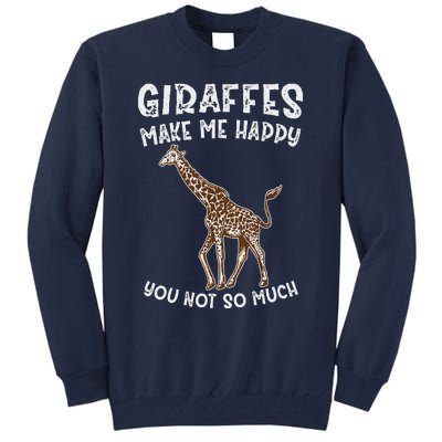 Giraffes Make Me Happy You Not So Much Tall Sweatshirt