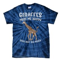 Giraffes Make Me Happy You Not So Much Tie-Dye T-Shirt