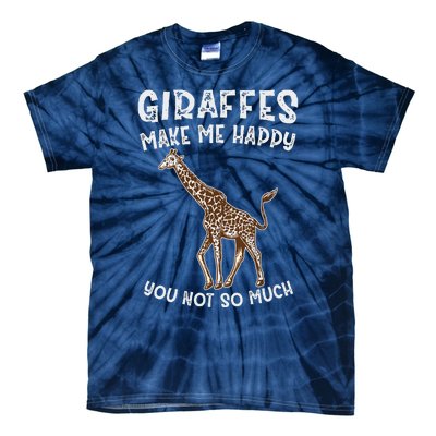 Giraffes Make Me Happy You Not So Much Tie-Dye T-Shirt