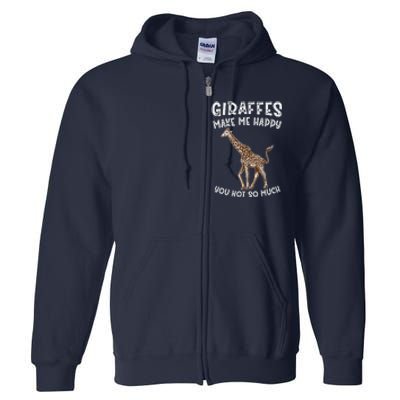 Giraffes Make Me Happy You Not So Much Full Zip Hoodie