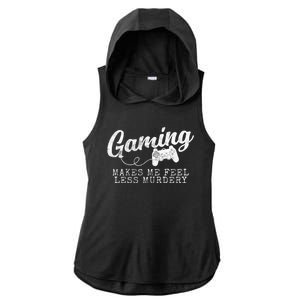 Gaming Makes Me Feel Less Murdery Funny Ladies PosiCharge Tri-Blend Wicking Draft Hoodie Tank