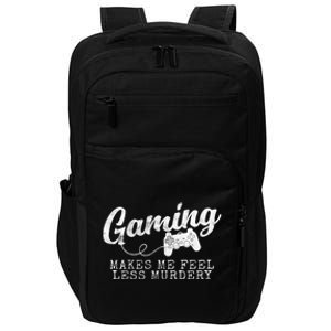 Gaming Makes Me Feel Less Murdery Funny Impact Tech Backpack