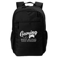 Gaming Makes Me Feel Less Murdery Funny Backpack