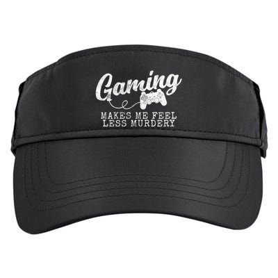 Gaming Makes Me Feel Less Murdery Funny Adult Drive Performance Visor